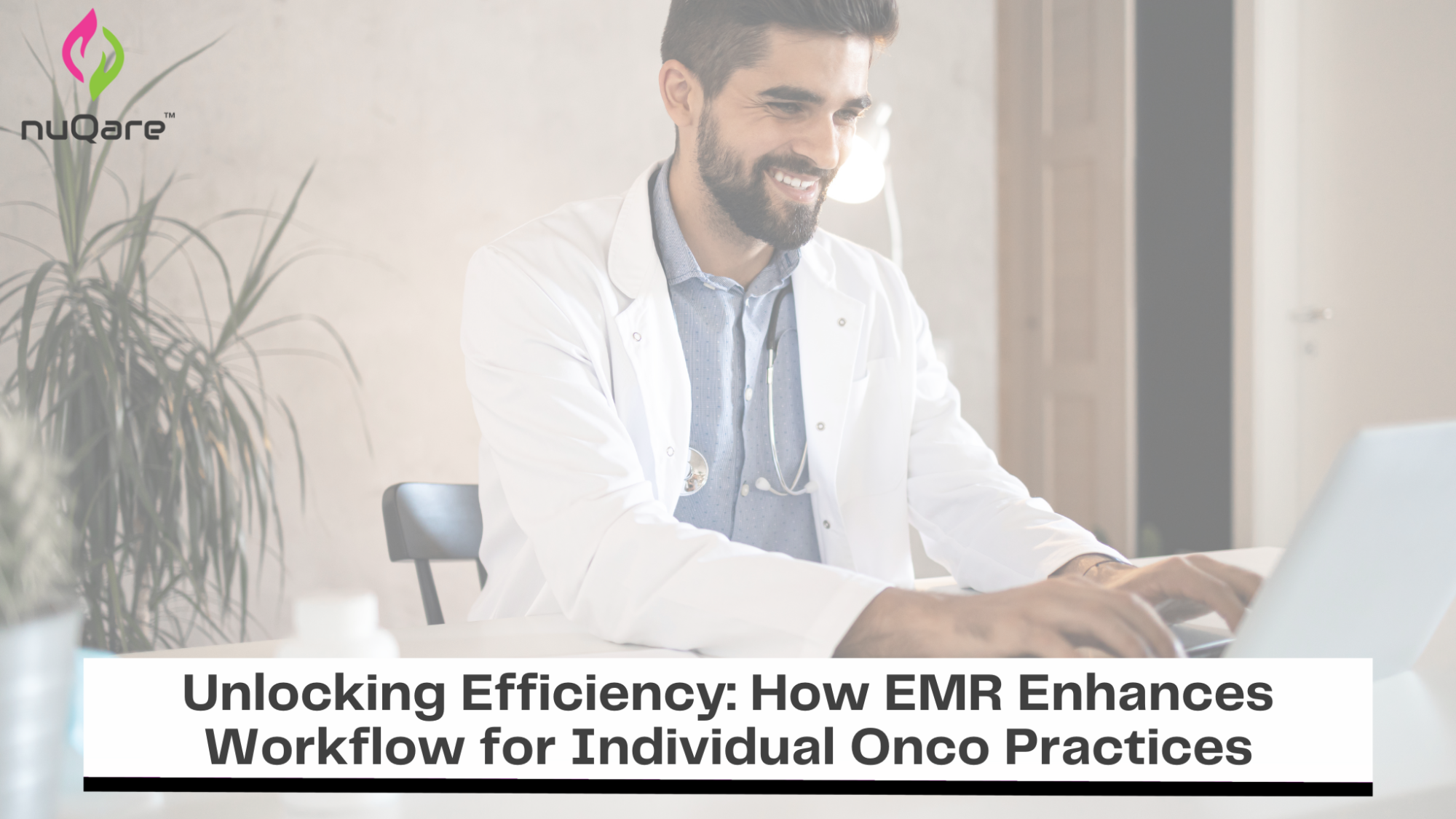 How EMR Enhances Workflow for Individual Onco Practices